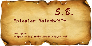 Spiegler Balambér névjegykártya